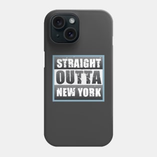 Straight Outta New York Phone Case