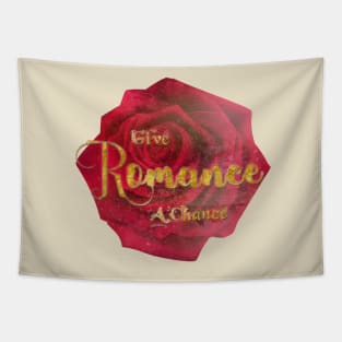 Give Romance A Chance Tapestry