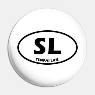 Senpai Life Pin