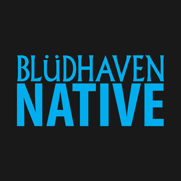 Bludhaven Native by iMadeThis! Tee