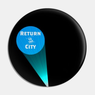 Return to the City Pin