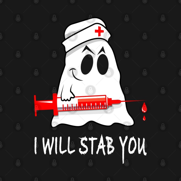 I Will Stab You Ghost Nurse Halloween Gift by amitsurti