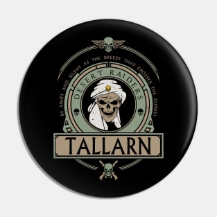 TALLARN - CREST EDITION Pin