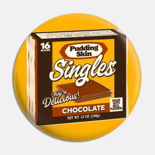 Pudding Skin Singles Pin