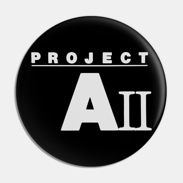 Project A II Pin by TheUnseenPeril