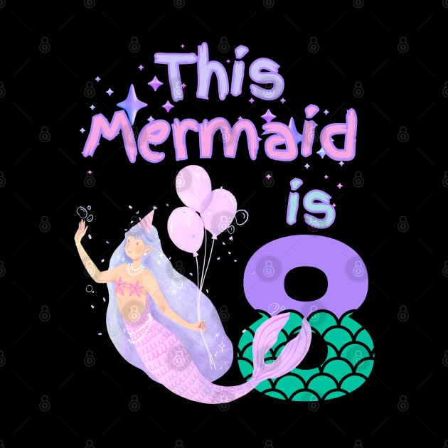 This Mermaid is 8 years old Happy 8th birthday to the little Mermaid by Peter smith