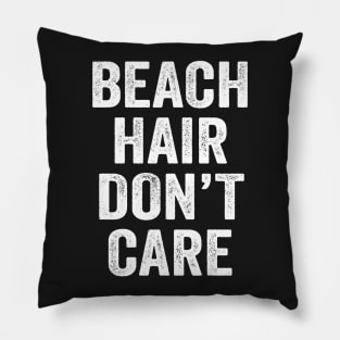 Beach Hair Don't Care Pillow