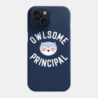 Owlsome Principal Pun - Funny Gift Idea Phone Case