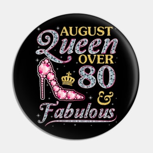 August Queen Over 80 Years Old And Fabulous Born In 1940 Happy Birthday To Me You Nana Mom Daughter Pin