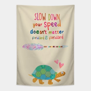 Slow down Tapestry