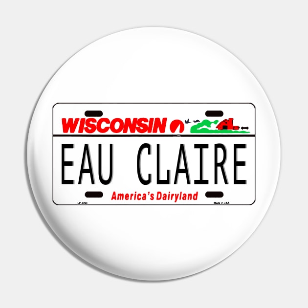 Eau Claire WI License Plate Pin by zsonn