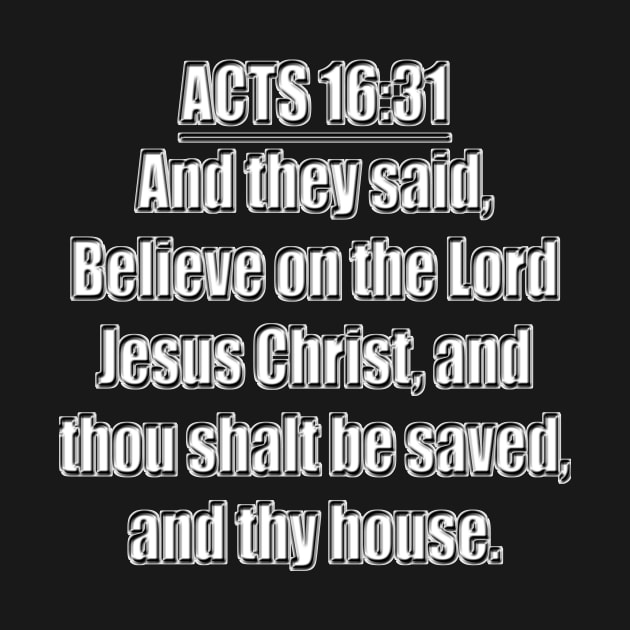 Acts 16:31 (KJV) by Holy Bible Verses