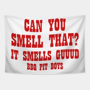 Can You Smell That It Smells Guuud Bbq Pit Boys Tapestry