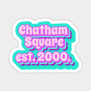 80's Chatham Square Magnet