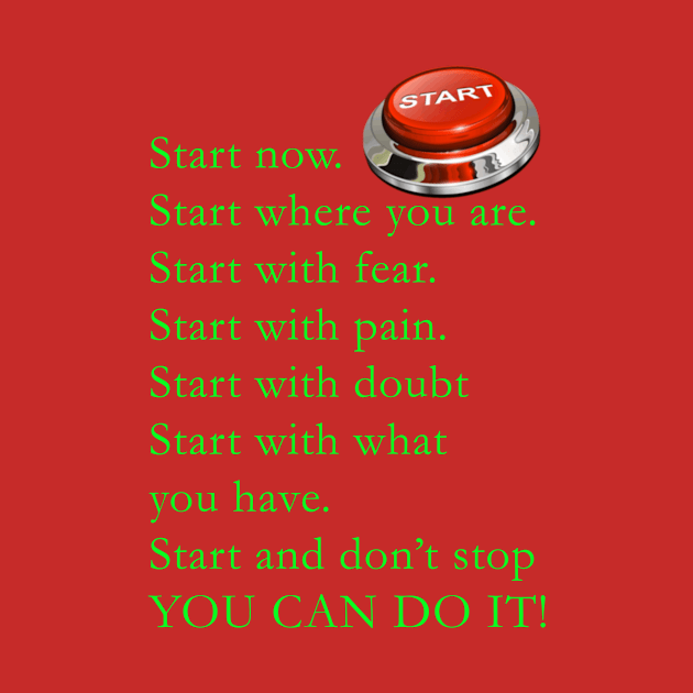 Start now, You can do it. by ZOO OFFICIAL