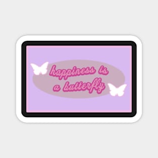 happiness is a butterfly - lana del rey Magnet