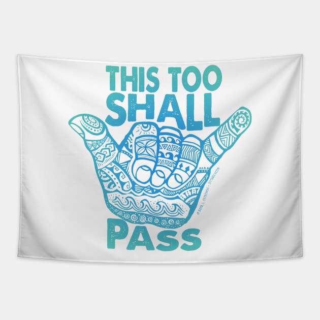 Hang Loose This Too  Shall Pass Tapestry by Jitterfly