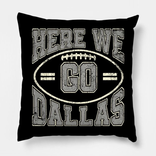 Dallas Here we go Vintage Pillow by outfieldtrouble