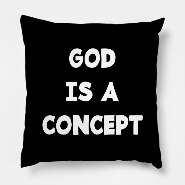 GOD IS A CONCEPT Pillow by jcnenm