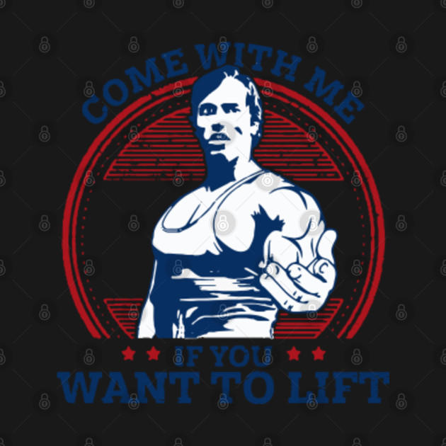 Come with me if you want to lift - Come With Me If You Want To Lift - T-Shirt