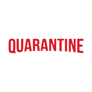 Quarantine T-Shirt