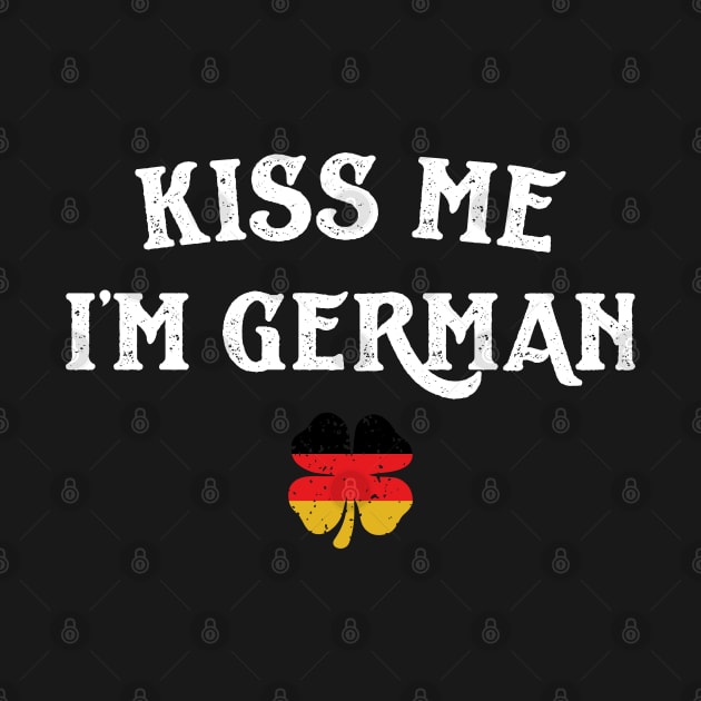 Kiss Me I'm German Funny St Patricks Day by trendingoriginals