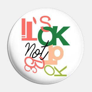 It’s ok not to be ok Pin