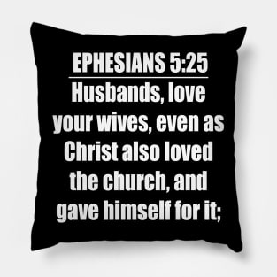 Ephesians 5:25 King James Version Pillow