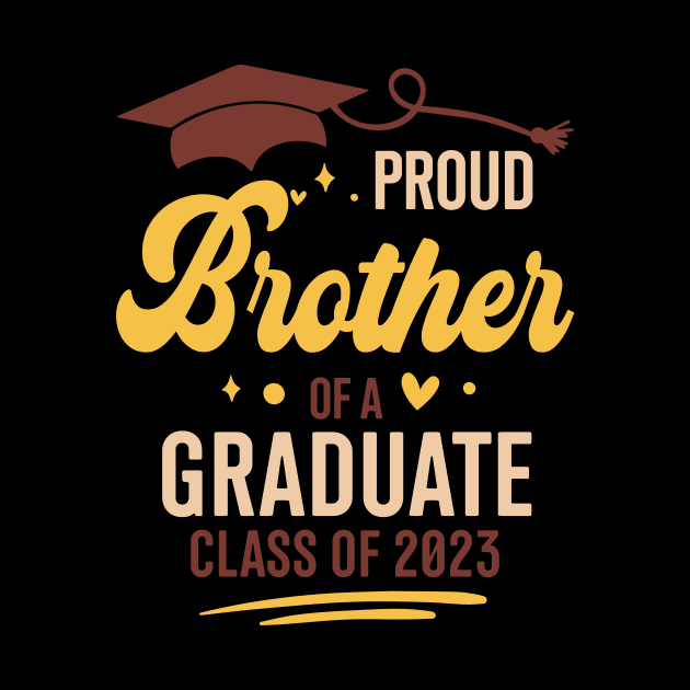 Proud brother Of a Graduate Class Of 2023 Class of 2023, Graduation by Kreigcv Kunwx