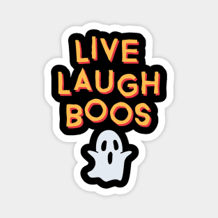 Live Laugh Boos Magnet