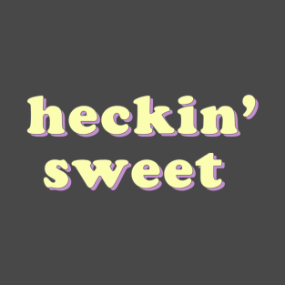 Heckin' sweet T-Shirt