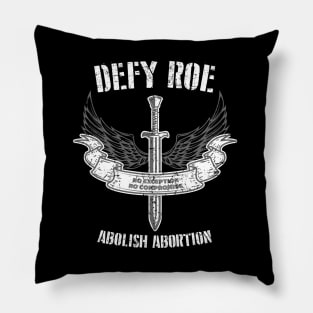 Defy Roe - Abolish Abortion - Sword + Wings Pillow