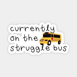 Struggle Bus Magnet