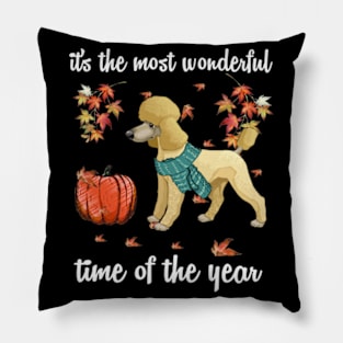 Poodle Dog Autumn Fall Most Wonderful Time Maple Gift Pillow