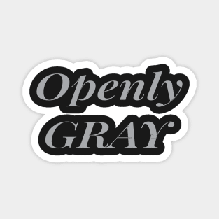 Openly Gray Magnet