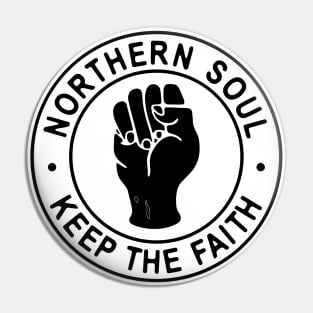 Northern Soul Keep the Faith , classic design Pin