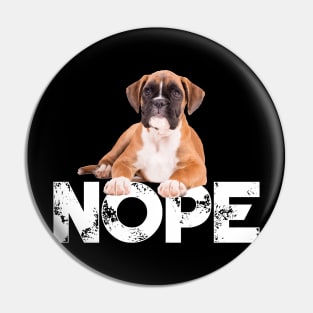 Nope Lazy Boxer Dog Lover Pin