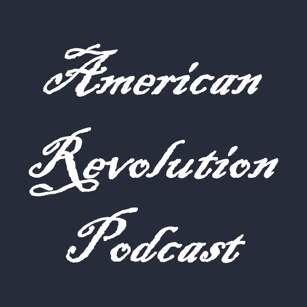 American Revolution Podcast - white logo by American Revolution Podcast
