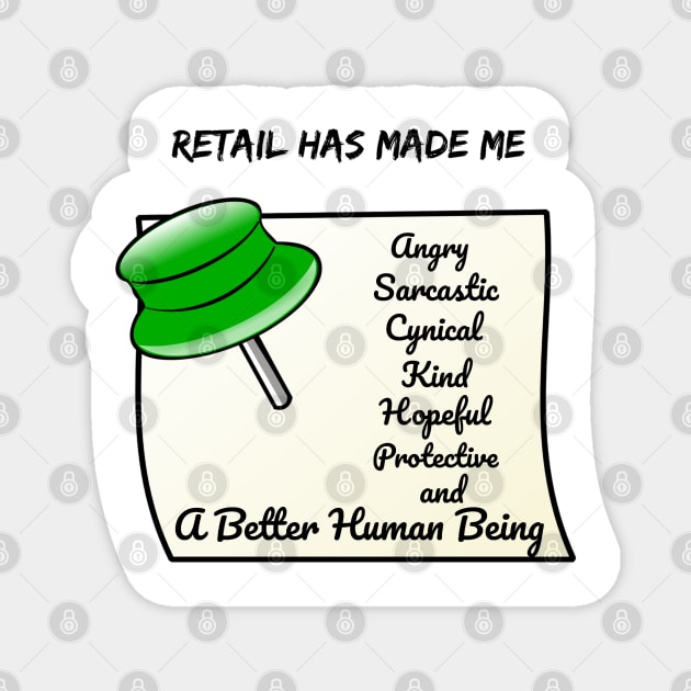 Retail Has Made Me What I Am Magnet by EMP