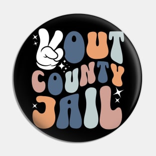 Peace Out County Jail Pin