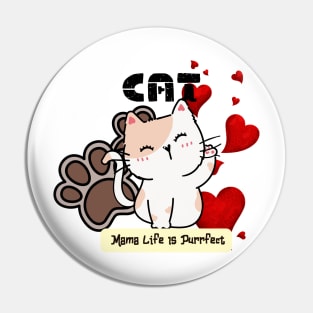 Cat Mama Life Is Purrfect Pin