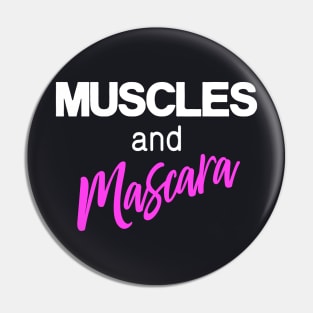 Muscles and Mascara Women Workout Pin