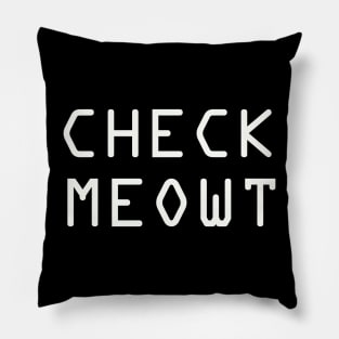 check meowt Pillow