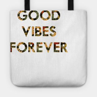 Good Vibes Forever Tote