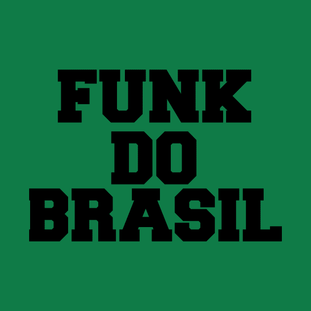 Funk Do Brasil - Brazilian Music by SaintandSinner