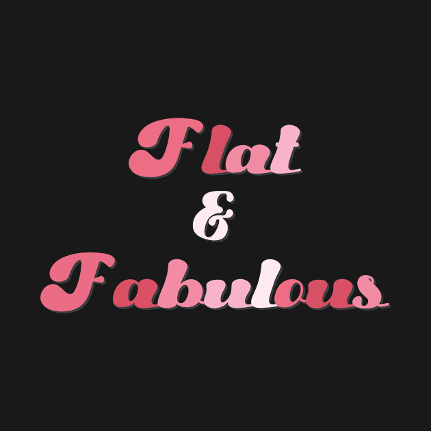 Flat & Fabulous by A Magical Mess