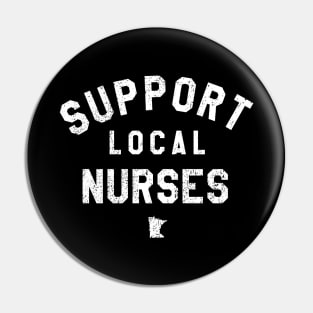 Support Local Nurses Pin