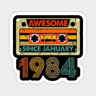 Awesome Since January 1984 40 Years Old 40th Birthday Magnet