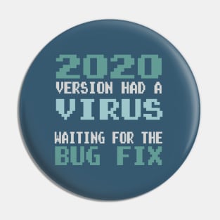 2020 Version Had a Virus - Waiting for the Bug Fix Pin