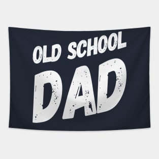 Old School Dad | Fathers Day Gift | Dad Shirt Tapestry